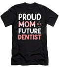 Proud Mom of a Future Dentist Cute Mothers Day Women Haselshirt T-Shirt