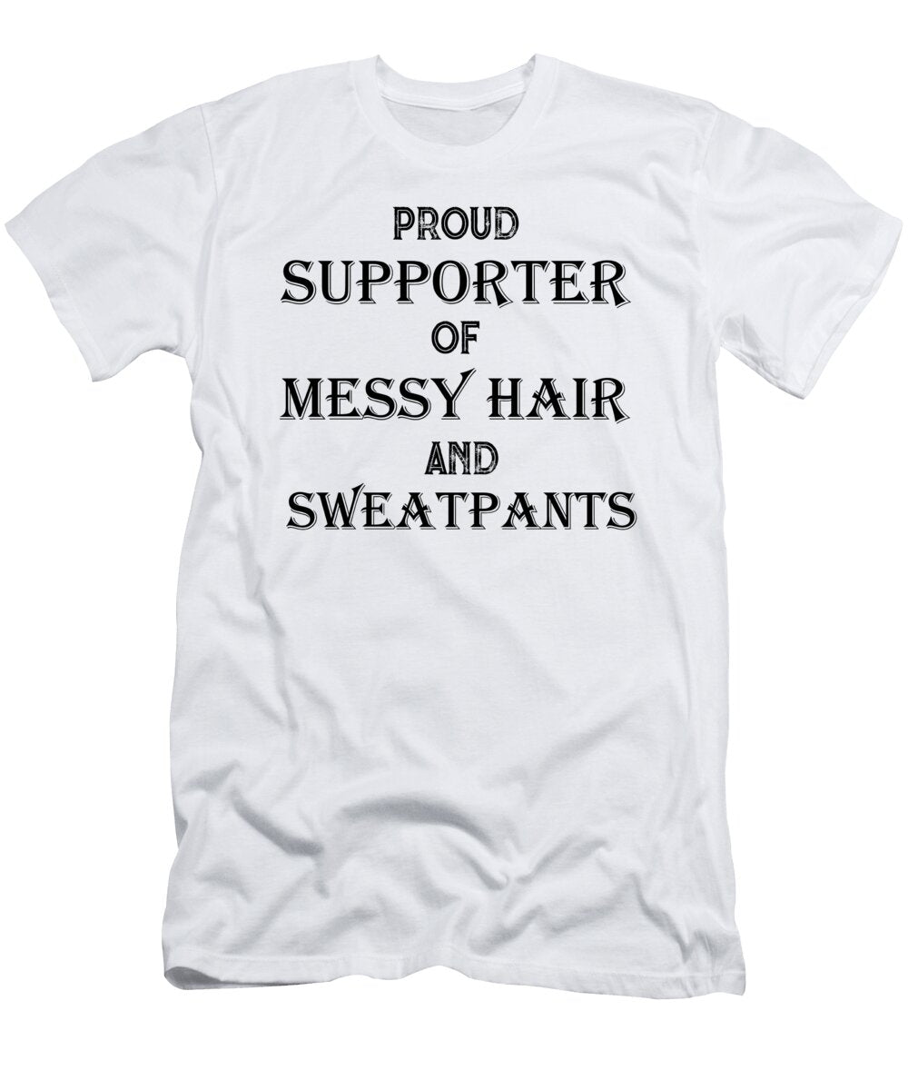 Proud Supporter of Messy Hair and Sweatpants Jacob Zelazny T-Shirt