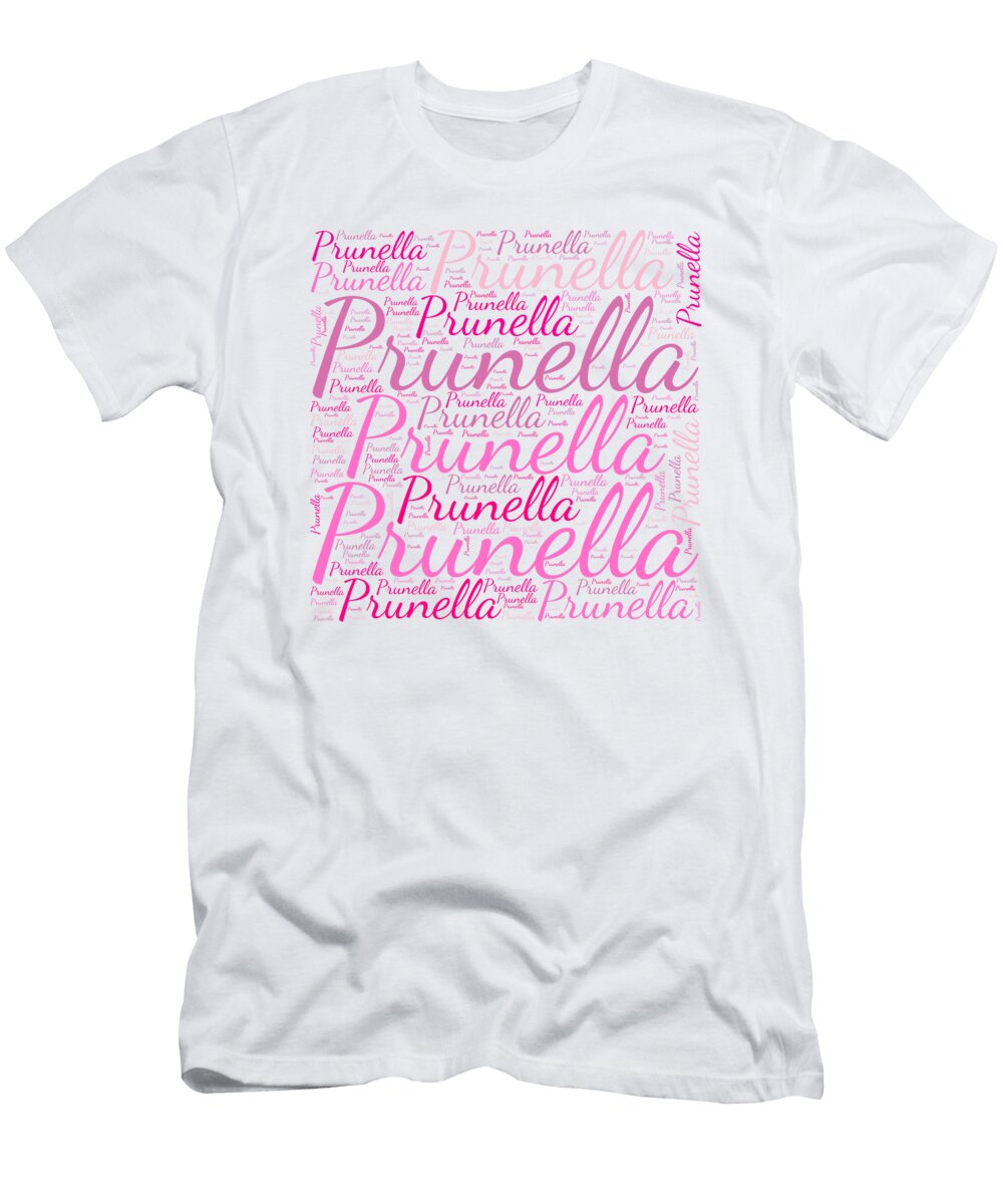 Prunella Names Without Frontiers Vidddie Publyshd T-Shirt