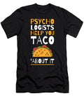 Psychologists Help You Taco Bout It Funny Meme Gift Design Noirty Designs T-Shirt