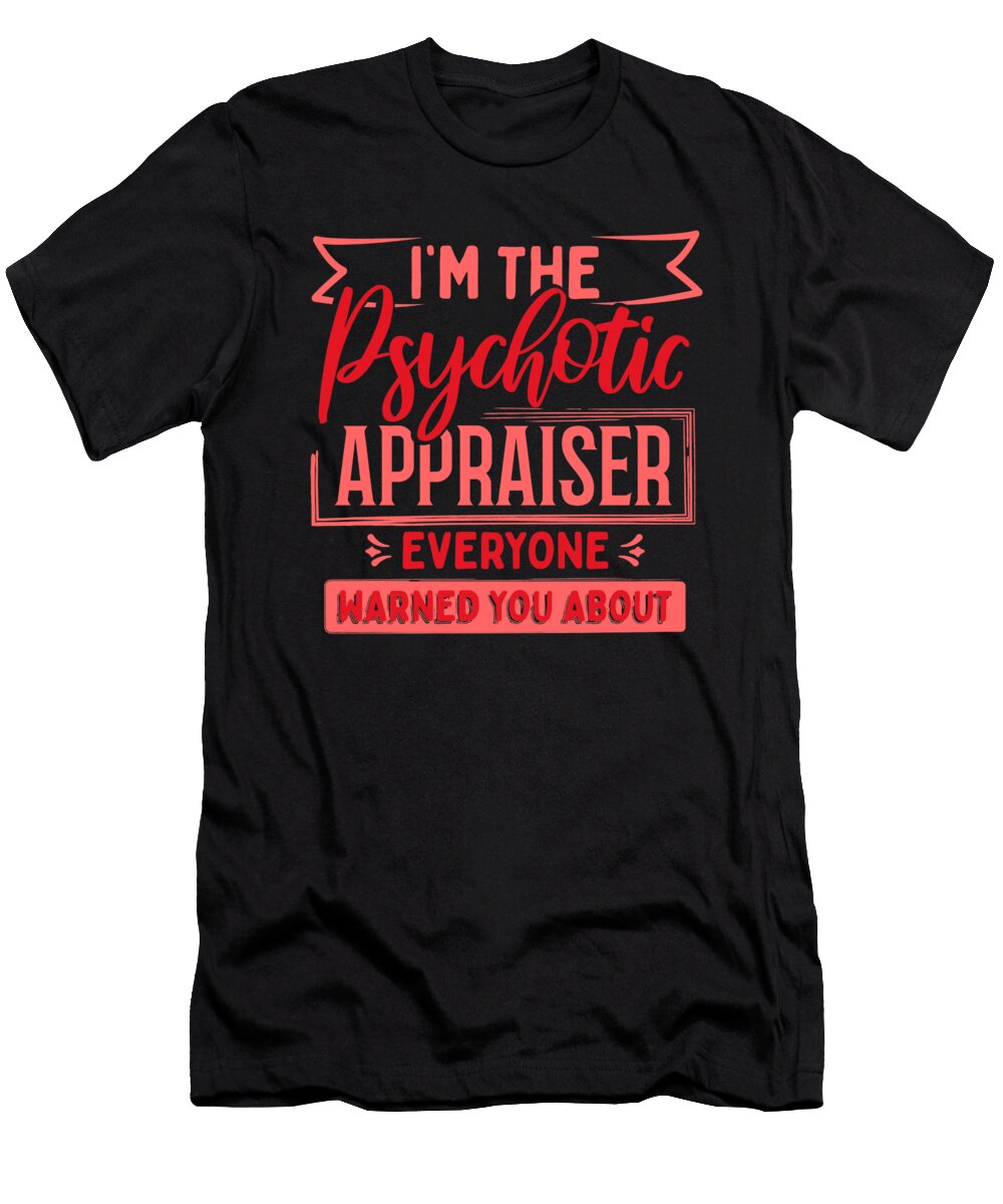 Psychotic Appraiser Salmon Kanig Designs T-Shirt
