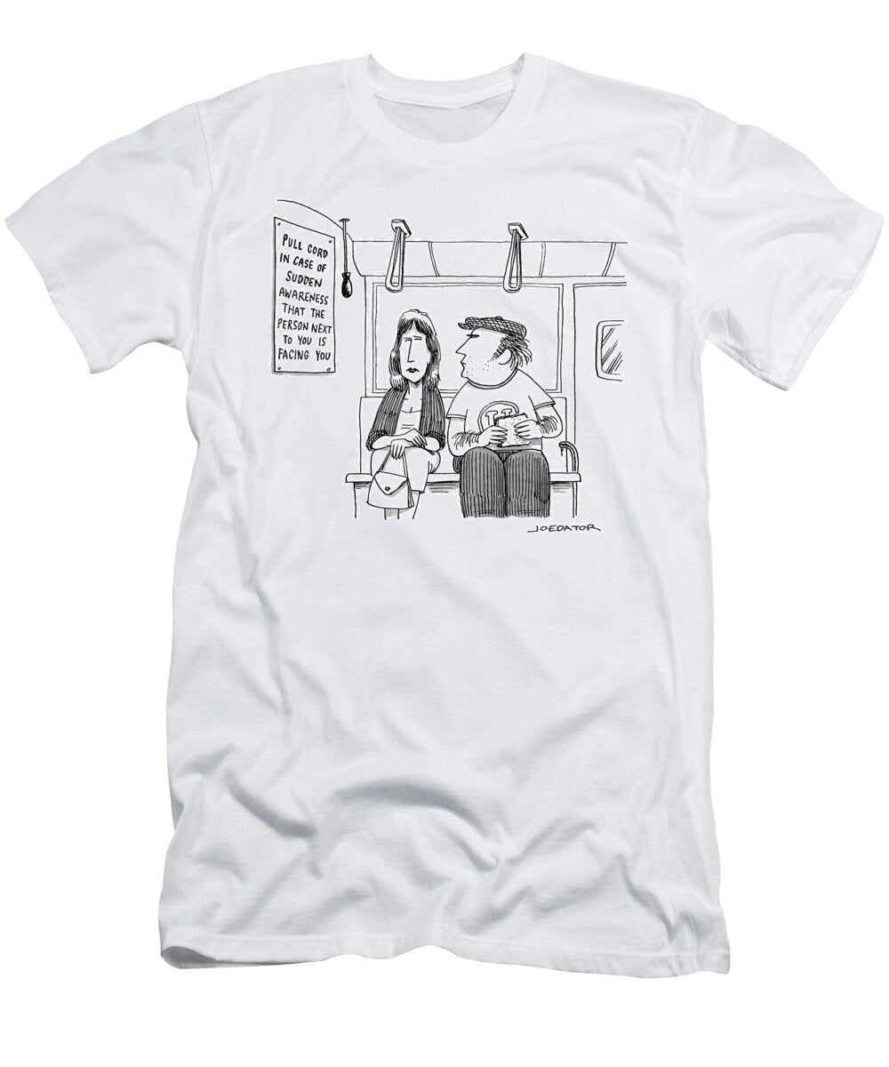Pull Cord in Case of Sudden Awareness Joe Dator T-Shirt