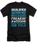 Qualified Accountant Freaking Awesome Job Gift Item Shi Hu Kang T-Shirt