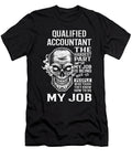 Qualified Accountant the Hardest Part of My Job Gift Item Shi Hu Kang T-Shirt