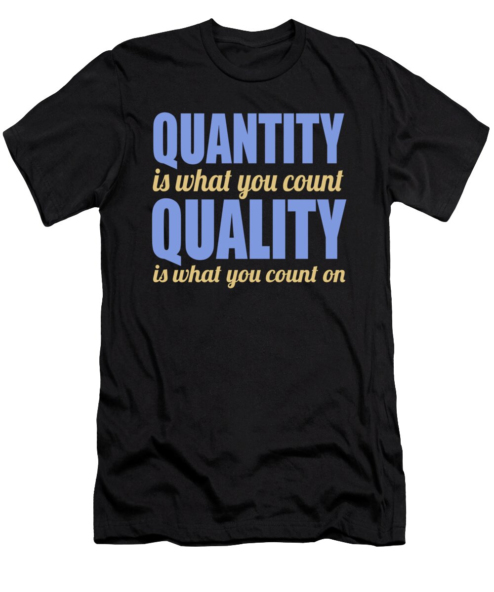 Quantity Is What You Count Jacob Zelazny T-Shirt