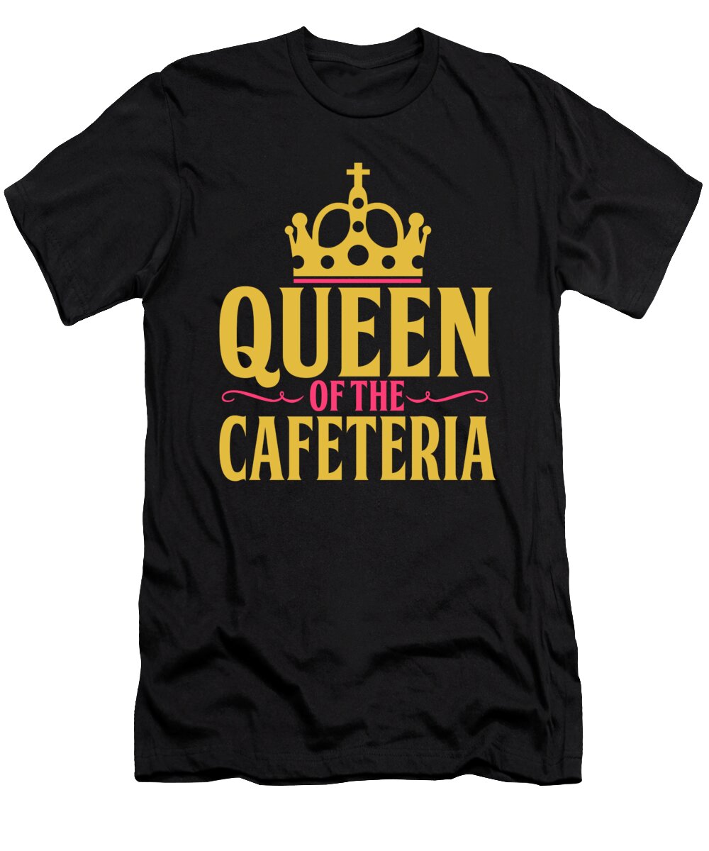 Queen of Cafeteria Funny Lunch Lady Gift Bi Nutz T-Shirt