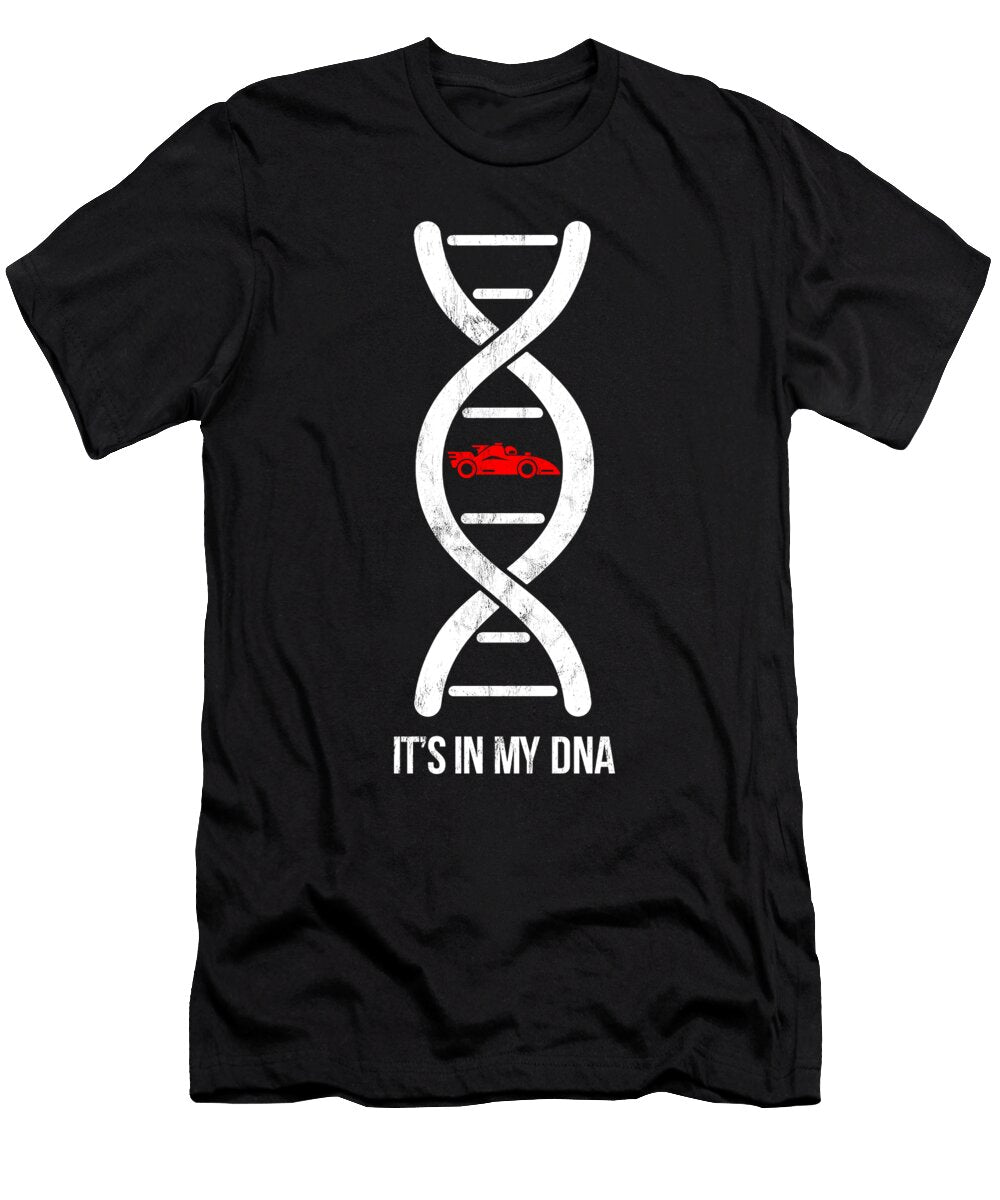 Race Car in My Dna Gift for Driver or Racing Fan Noirty Designs T-Shirt
