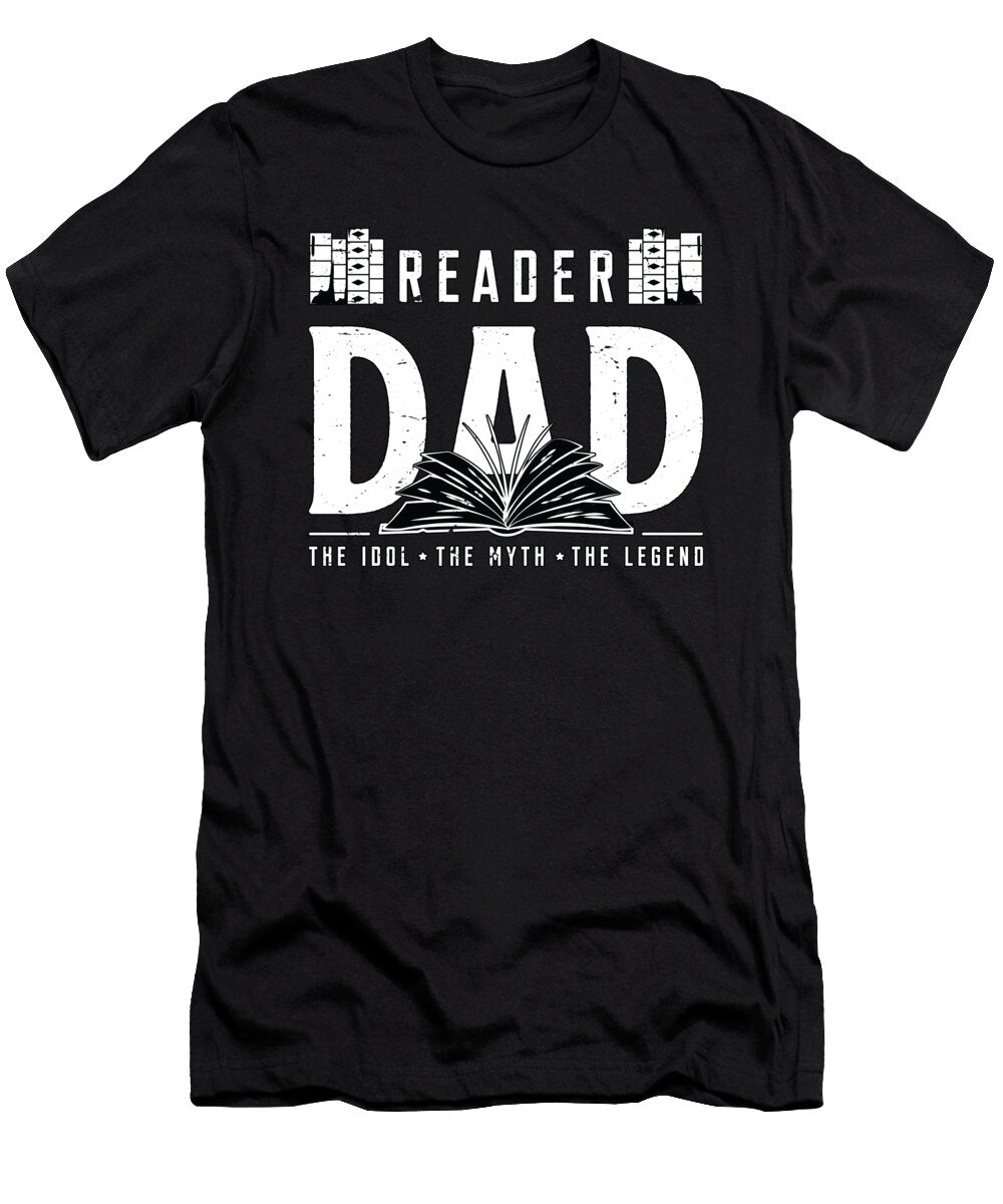 Reader Dad the Idol the Myth the Legend Bookworm Tshirtconcepts Marvin Poppe T-Shirt
