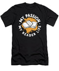 Reader My Passion My Reader Life Literature Lover Tshirtconcepts Marvin Poppe T-Shirt