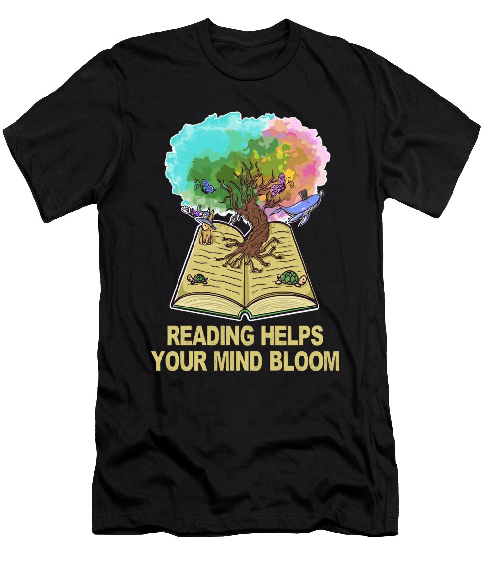 Reading Helps Your Mind Bloom Tree of Life Reading Quotes Maximus Designs T-Shirt