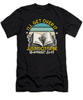 Reading Ill Get Over It Just Gotta Be Bookworm Tshirtconcepts Marvin Poppe T-Shirt