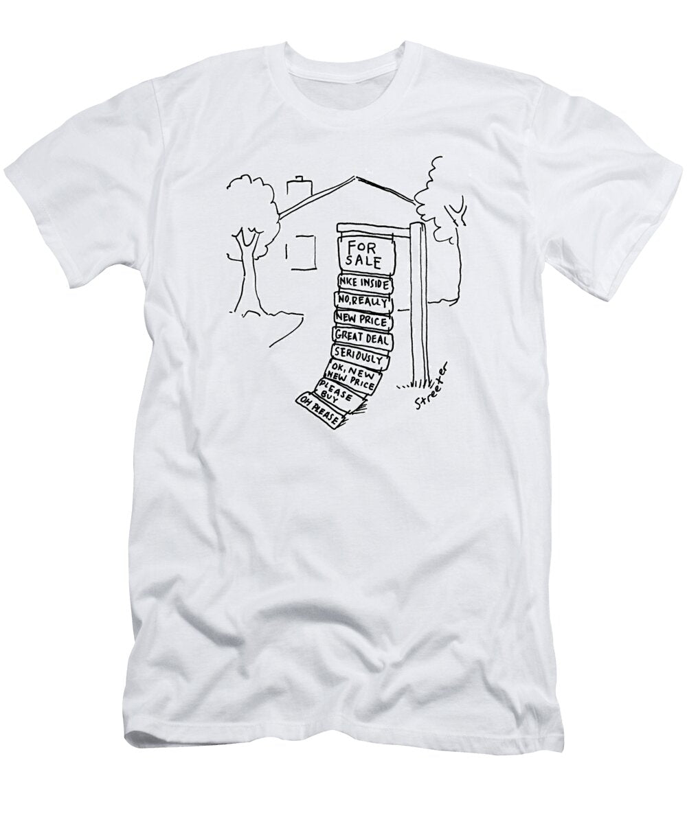Real Estate Sign Desperation Betsy Streeter T-Shirt