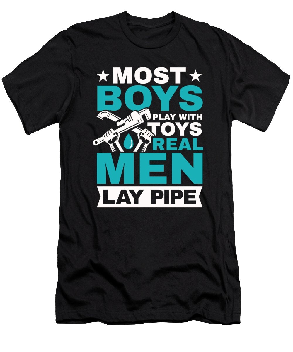 Real Men Lay Pipe Values T-Shirt