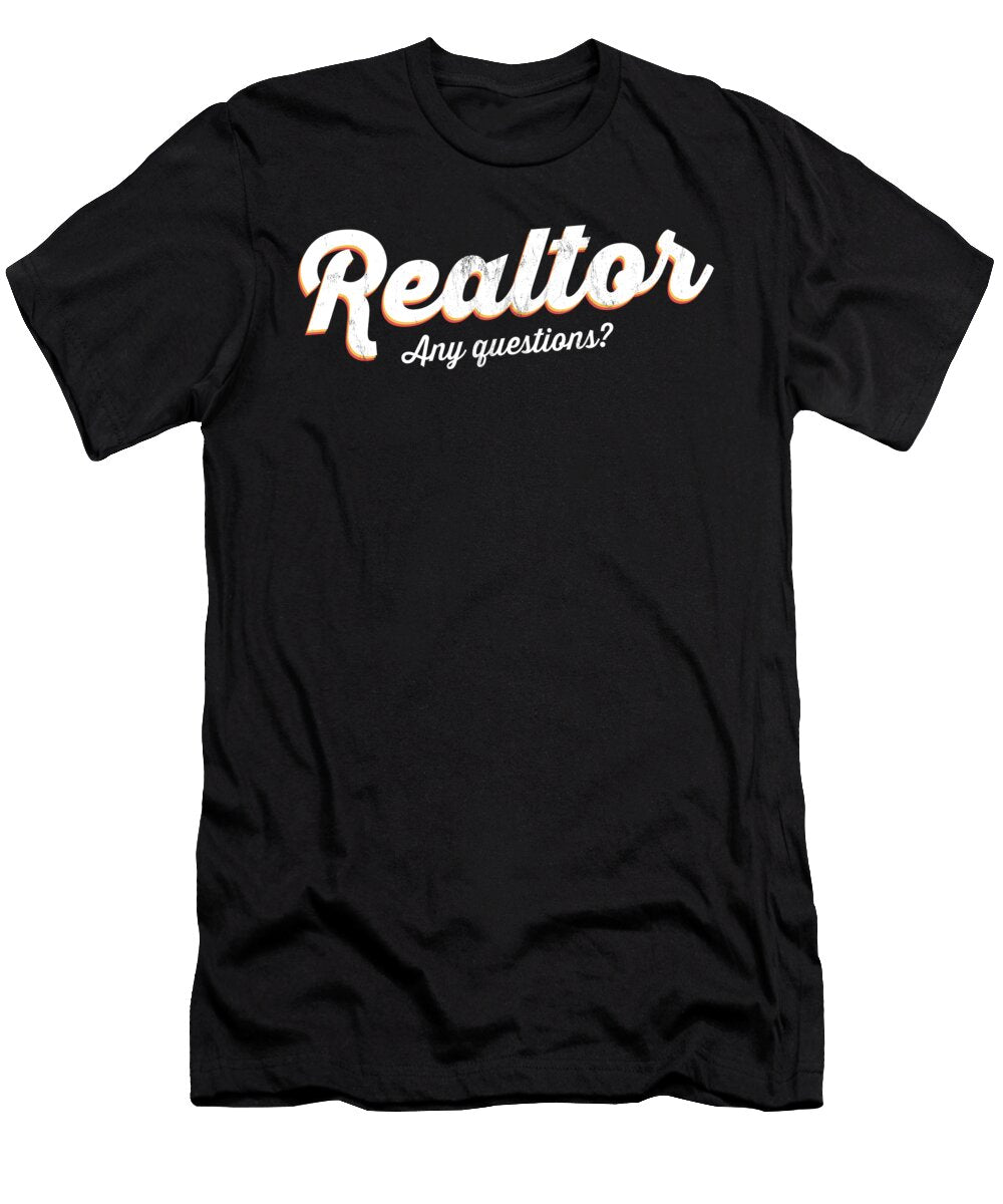 Realtor Any Questions Real Estate Agent Noirty Designs T-Shirt