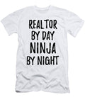Realtor Gift Ninja By Day Realtor By Night Funny Gift Ideas T-Shirt