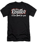 Realtor Ill Be There for You Real Estate Agent Raphaelartdesign T-Shirt