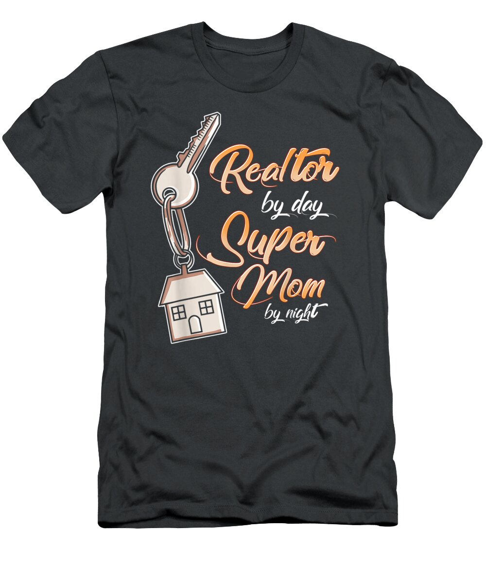 Realtor Real Estate Agent Super Mom Women Meghal Raiga T-Shirt