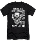 Realtor Real Estate Consultant the Hardest Part of My Job Gift Item Shi Hu Kang T-Shirt