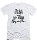 Realtor Stepmother Funny Gift Idea for Stepmom Gag Inspiring Joke the Best and Even Better Funny Gift Ideas T-Shirt