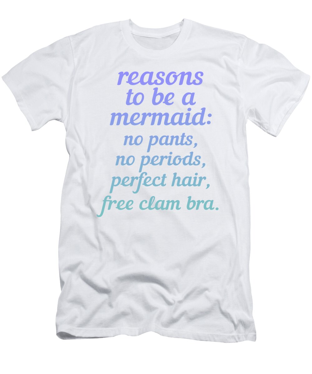 Reasons to Be a Mermaid Jacob Zelazny T-Shirt
