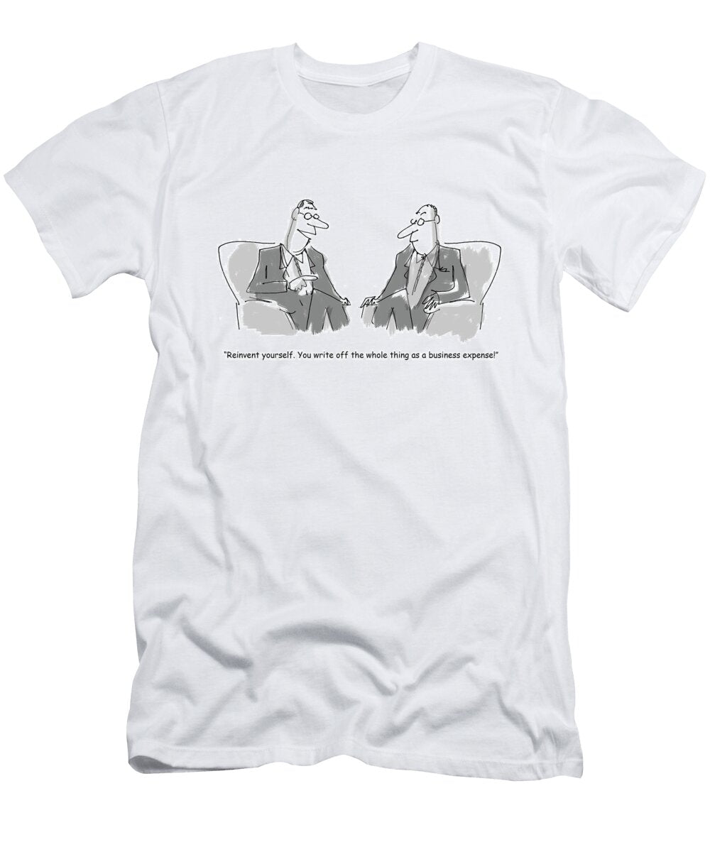 Reinvent Yourself You Write Off the Whole Thing As Chris Wildt T-Shirt