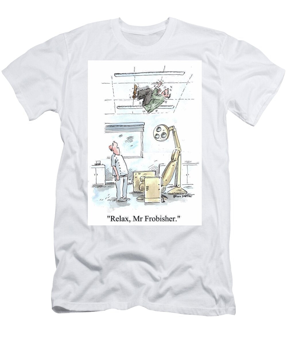 Relax Mr Frobisher Bill Stott T-Shirt