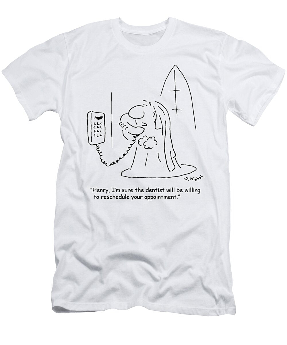 Reschedule Your Appointment Joe Kohl T-Shirt