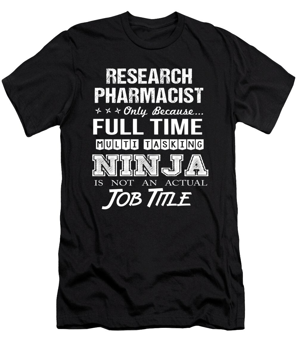 Research Pharmacist Ninja Job Gift Item Shi Hu Kang T-Shirt