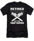 Retired Plumber Left That Crap Behind Plumbing Alessandra Roth T-Shirt
