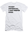 Retro Im Not Antisocial I Just Prefer Dogs Dog Studi Alex T-Shirt