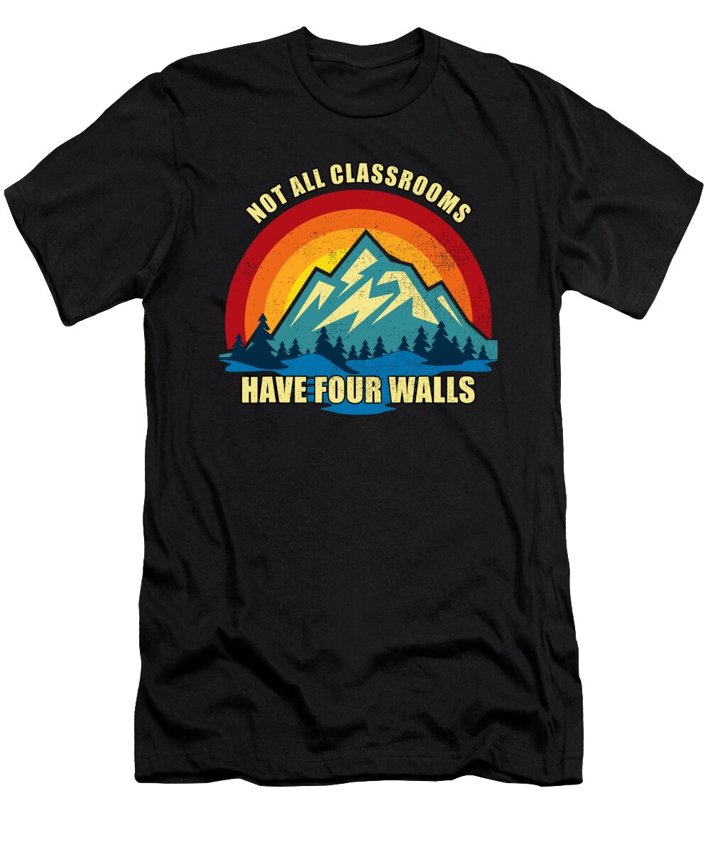 Retro Not All Classrooms Have Four Walls Homeschool Mom Dad 1 T-Shirt