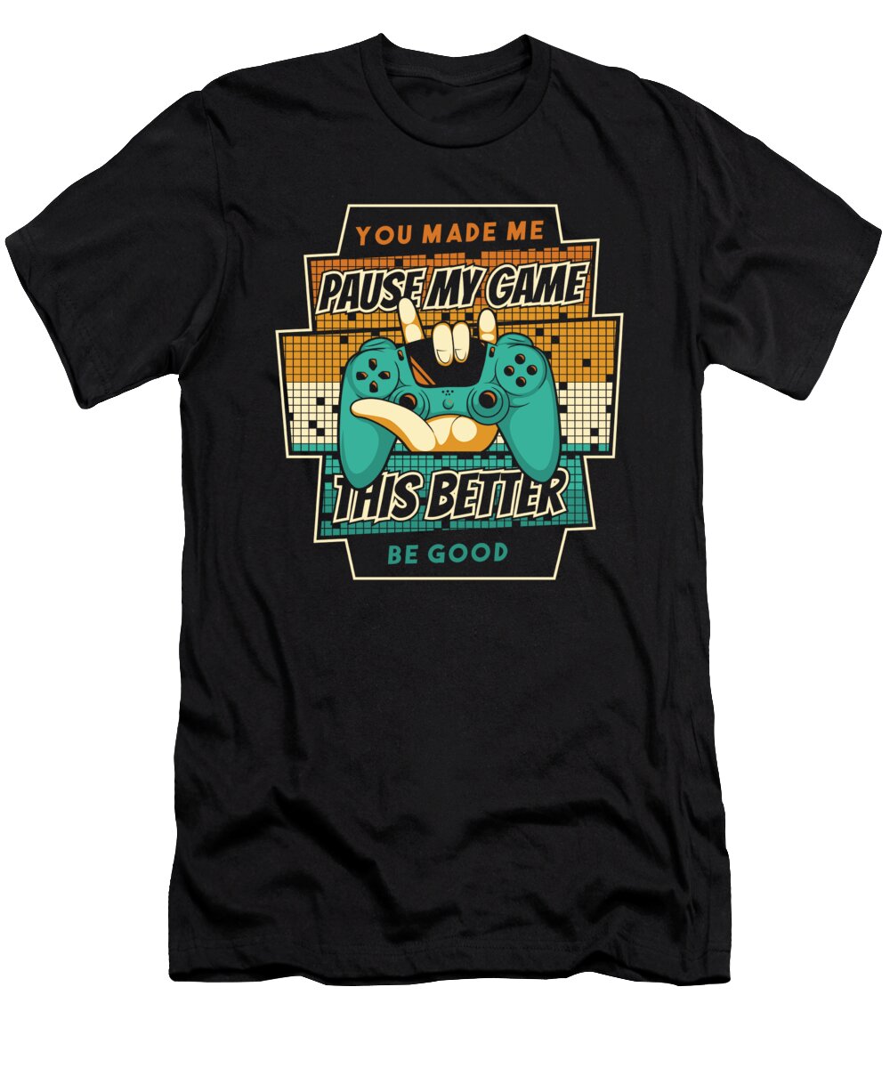 Retro Video Games Gaming You Made Me Pause My Game for This Crazy Squirrel T-Shirt