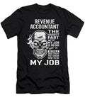Revenue Accountant the Hardest Part of My Job Gift Item Shi Hu Kang T-Shirt