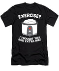 Rice Cooker Funny Exercise I Thought You Said Extra Rice Eq Designs T-Shirt