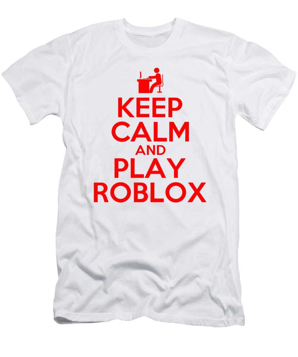 Roblox Game Keep Calm Roblox Game T-Shirt