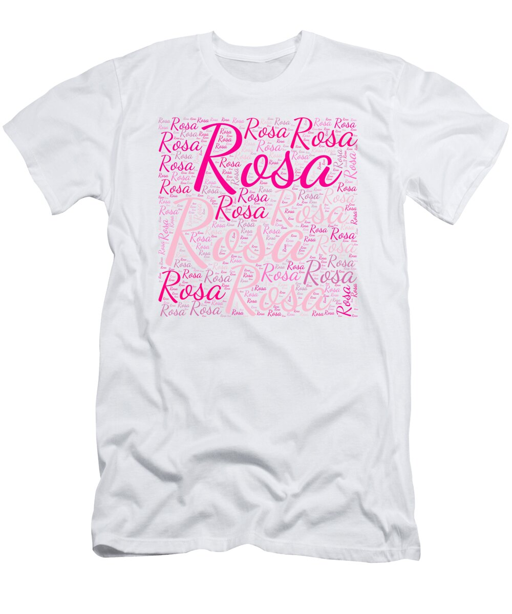 Rosa Names Without Frontiers Vidddie Publyshd T-Shirt