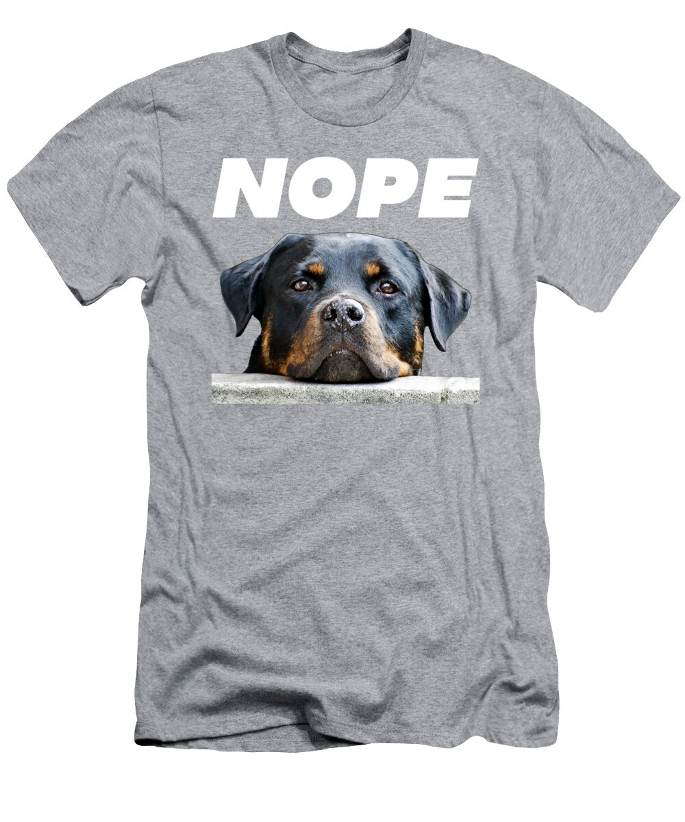 Rotweiller Nope Rottie Face Not Today Love My Rottweiler Dog Regani Haile T-Shirt