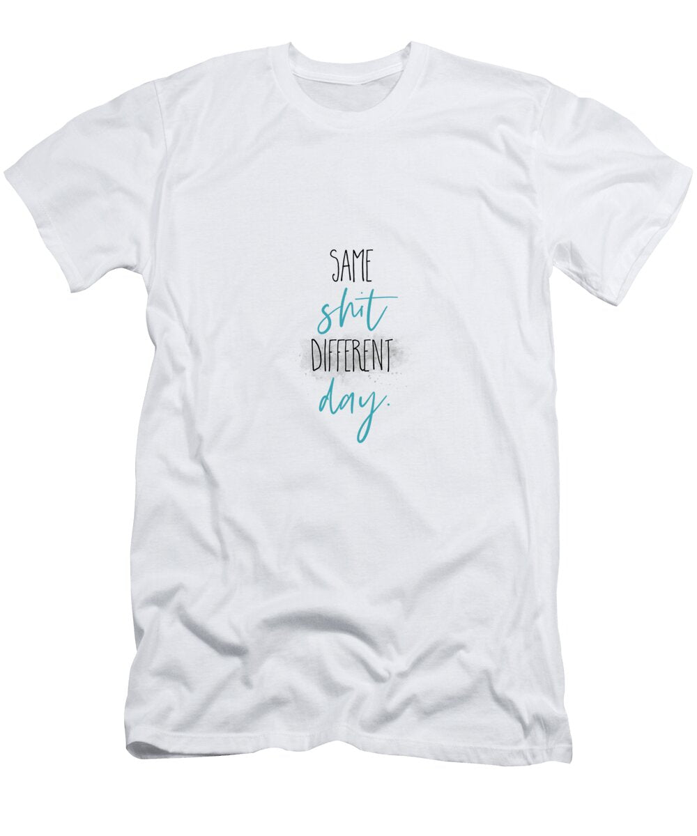 Same Shit Different Day Turquoise Melanie Viola T-Shirt