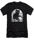 Sarcasm Cat Sarcastic Humor Irony Snarky I Do What I Want Crazy Squirrel T-Shirt
