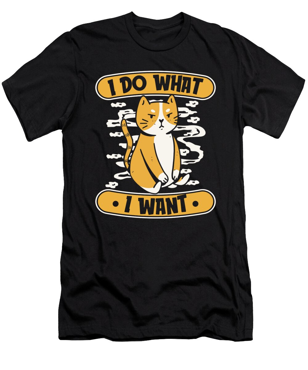 Sarcastic Cat Sarcasm Rude Funny Snarky I Do What I Want Crazy Squirrel T-Shirt