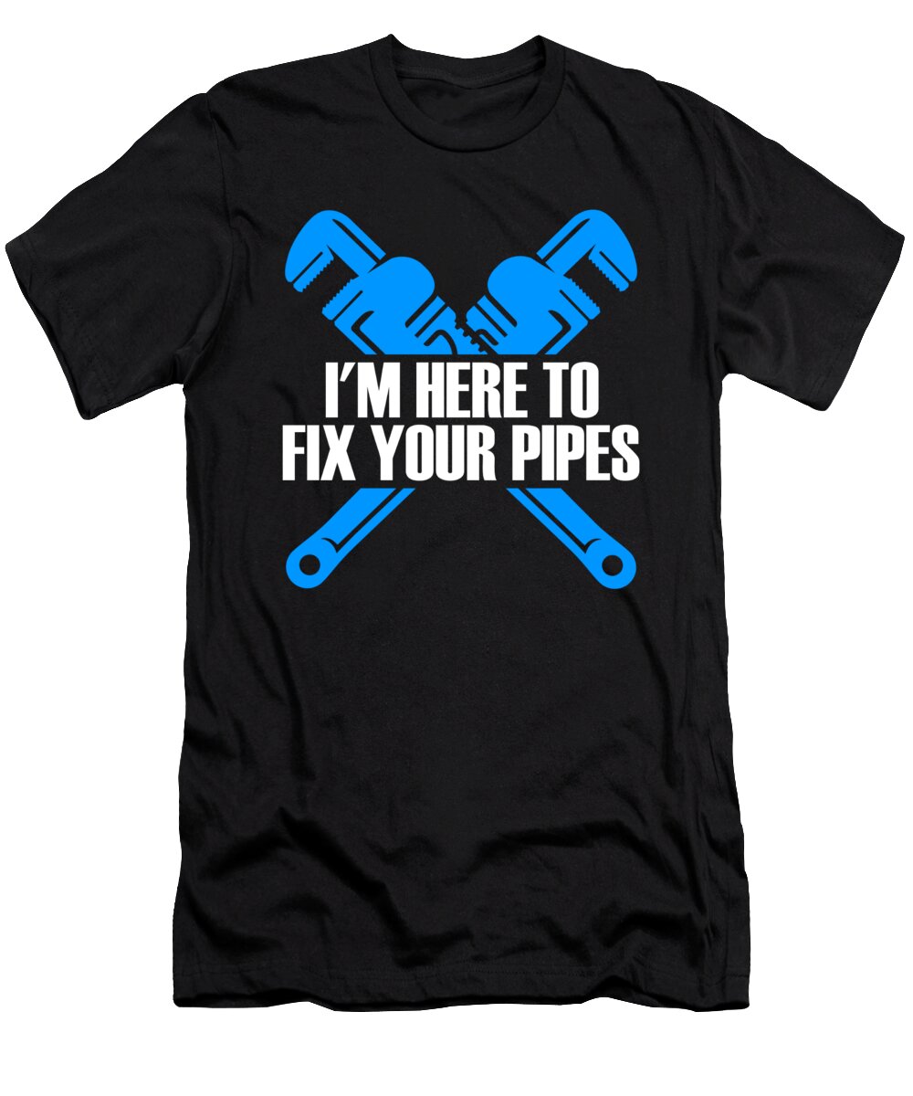 Save a Pipe Plumber Pipefitter Pipes Pipefitting Florian Dold Art T-Shirt