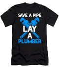 Save a Pipe Plumbing Pipefitter Pipes Pipefitting Florian Dold Art T-Shirt