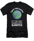 Save Earth Only Planet with Burritos Fun Food Earth Day Orange Pieces T-Shirt