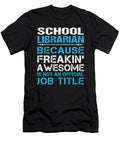 School Librarian Freaking Awesome Job Gift Item Shi Hu Kang T-Shirt