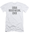 Serial Orchid Raising Lover Funnygiftscreation T-Shirt