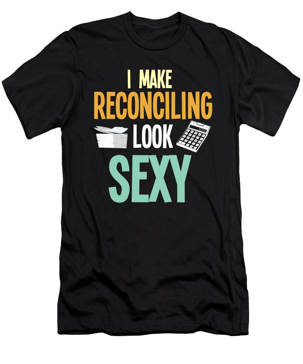 Sexy Spreadsheet Accountant Bookkeeper Me T-Shirt