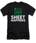 Sheet Happens Spreadsheet Accounting Me T-Shirt