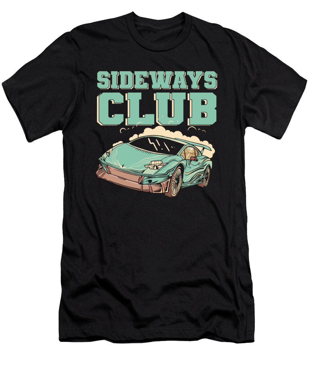 Sideways Club Drifting Car Racing Drift Alessandra Roth T-Shirt