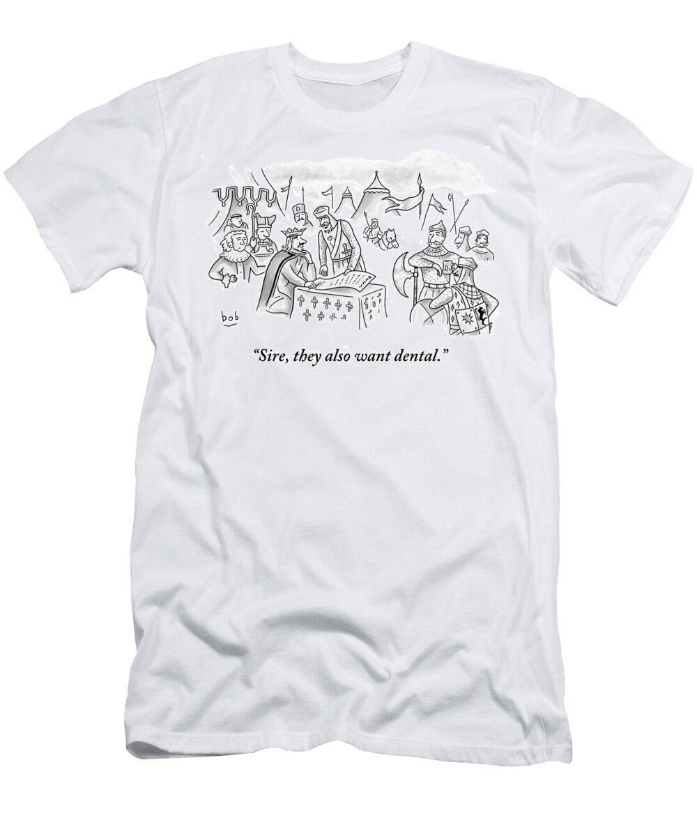 Sire They Also Want Dental Bob Eckstein T-Shirt