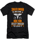 Skilled Enough to Become a Dentist Crazy the Primal Matriarch Art T-Shirt